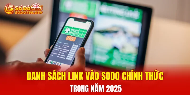 Danh sách link vào SODO chính thức trong năm 2025