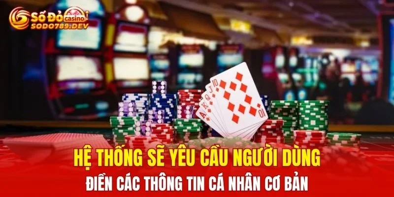 Hệ thống yêu cầu điền các thông tin cá nhân