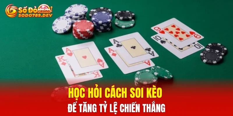 Học hỏi cách soi kèo để tăng tỷ lệ chiến thắng