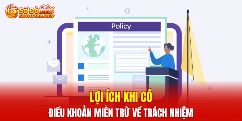 Lợi ích khi có điều khoản miễn trừ về trách nhiệm