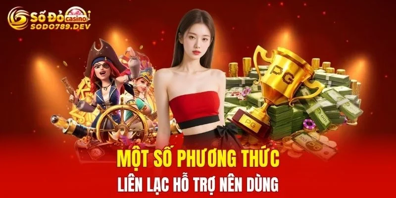 Một số phương thức liên lạc hỗ trợ nên dùng
